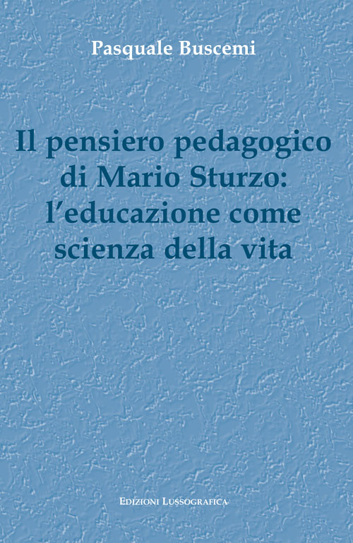 Il pensiero pedagogico di Mario Sturzo: l'educazione come scienza della vita