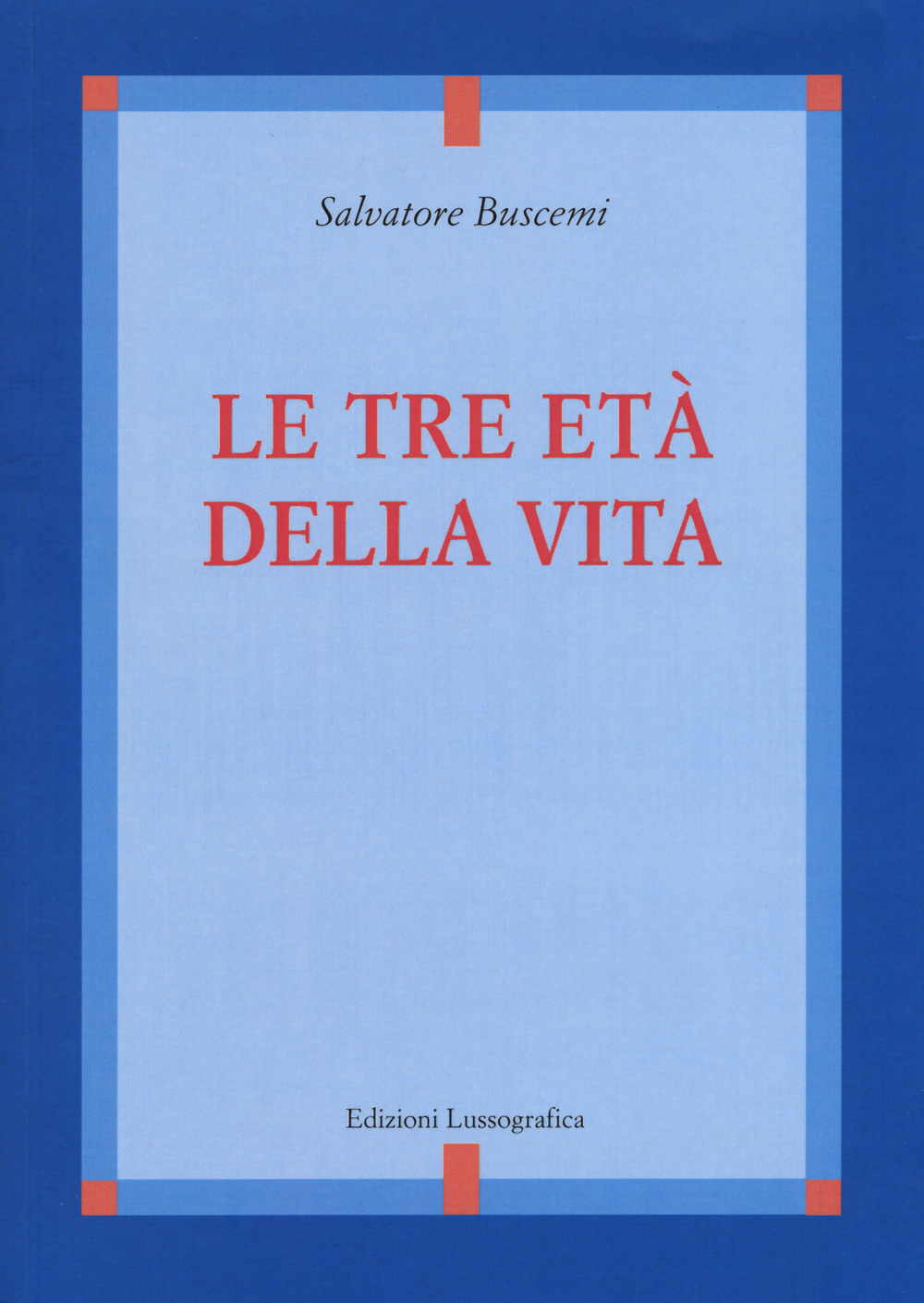 Le tre età della vita. Nuova ediz.