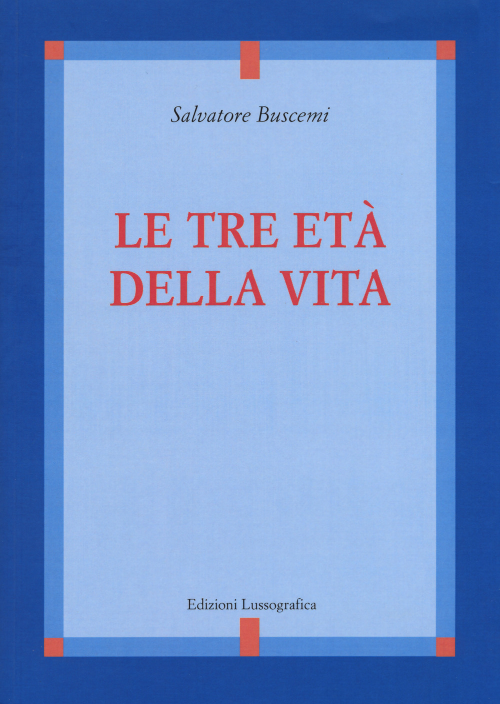 Le tre età della vita. Nuova ediz.