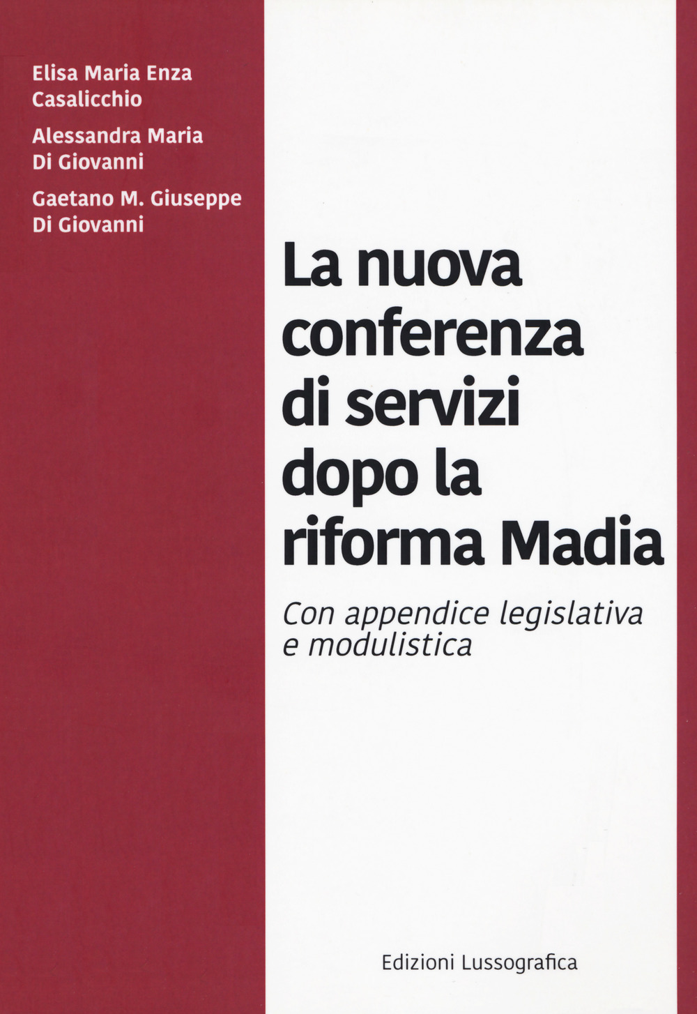 La nuova conferenza di servizi dopo la riforma Madia. Nuova ediz.