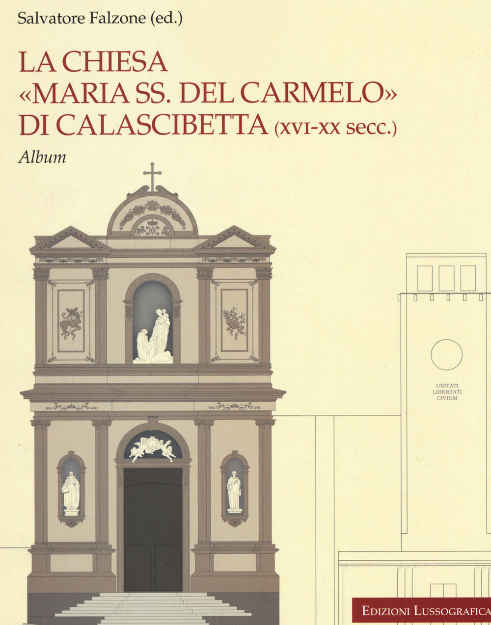 La chiesa «Maria SS. del Carmelo» di Calascibetta (XVI-XX secc.). Album. Ediz. a colori