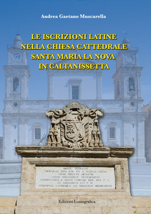 Le iscrizioni latine nella chiesa Cattedrale Santa Maria La Nova in Caltanissetta