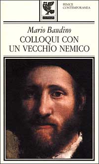 Colloqui con un vecchio nemico