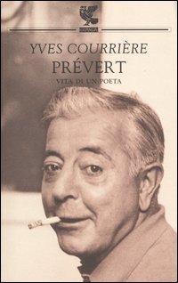 Prévert. Vita di un poeta