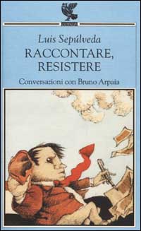 Raccontare, resistere. Conversazioni con Bruno Arpaia