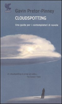 Cloudspotting. Una guida per i contemplatori di nuvole