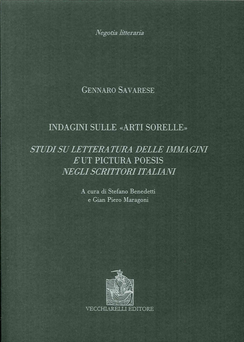 Indagine sulle «arti sorelle». Studi su letteratura delle immagini e «ut pictura poesis» negli scrittori italiani