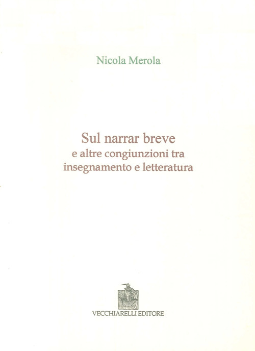 Sul narrar breve e altre congiunzioni tra insegnamento e letteratura