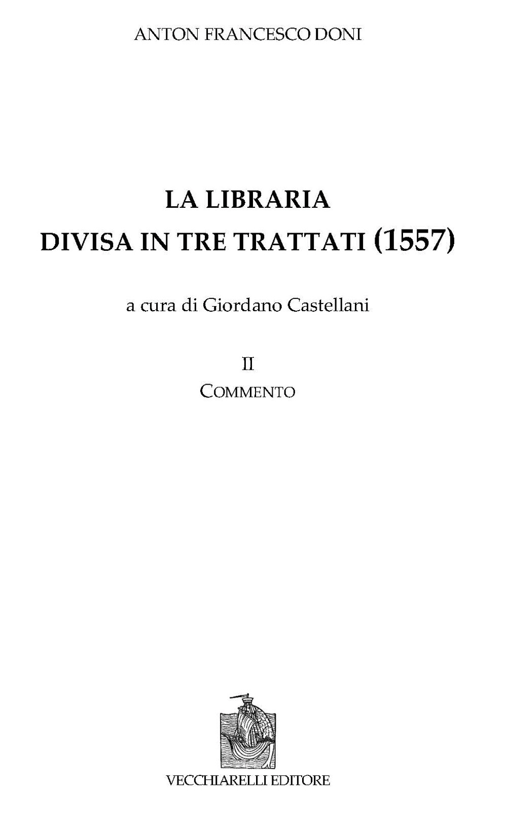 La libraria divisa in tre trattati. Vol. 2: Commento