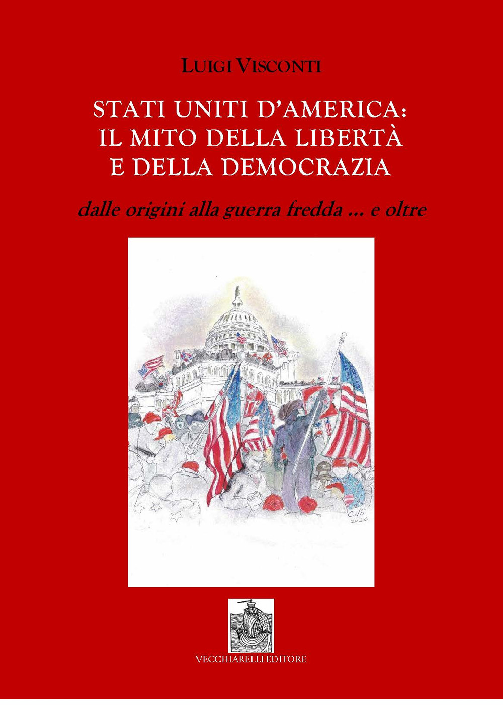 Stati Uniti d'America: il mito delle libertà e della democrazia dalle origini alla guerra fredda e... oltre