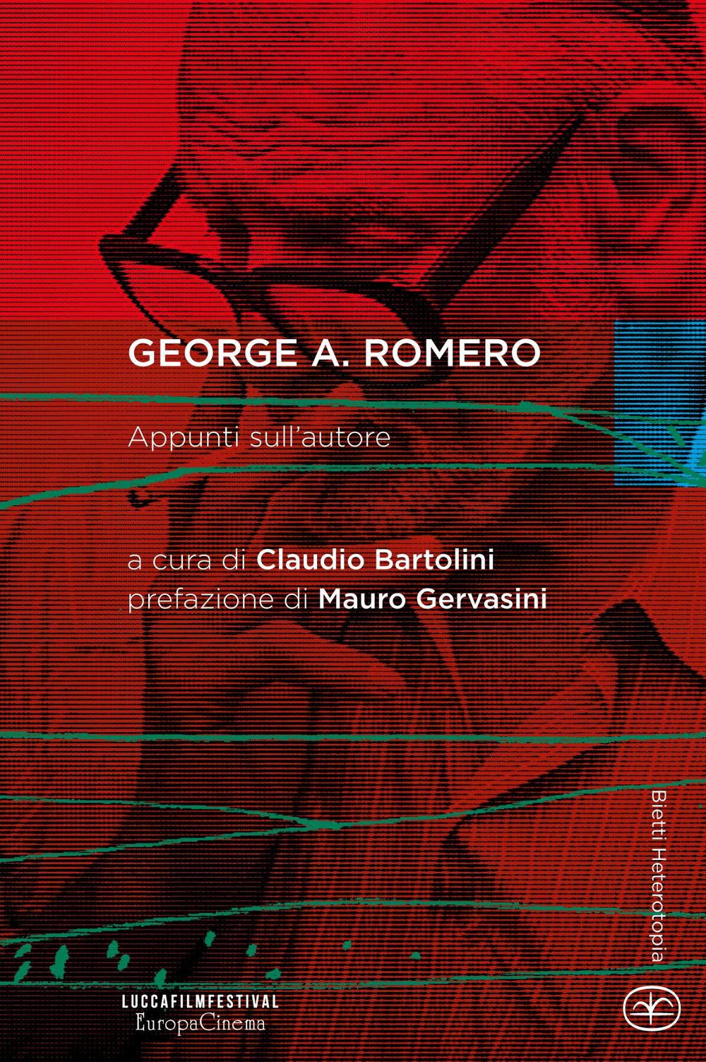 George A. Romero. Appunti sull'autore