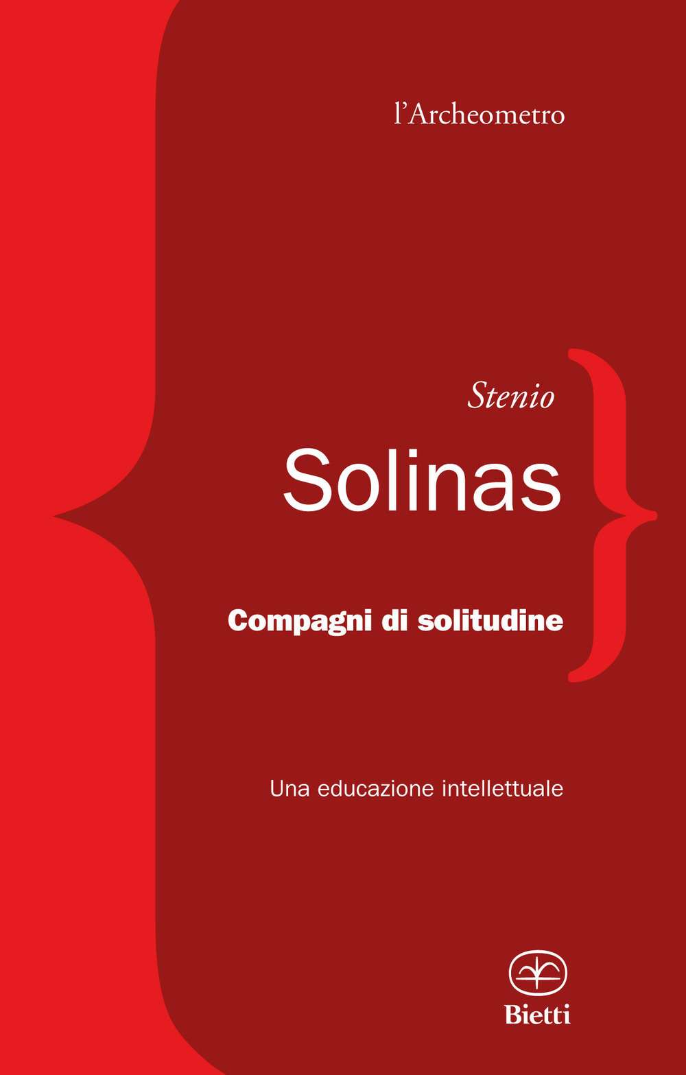 Compagni di solitudine. Una educazione intellettuale