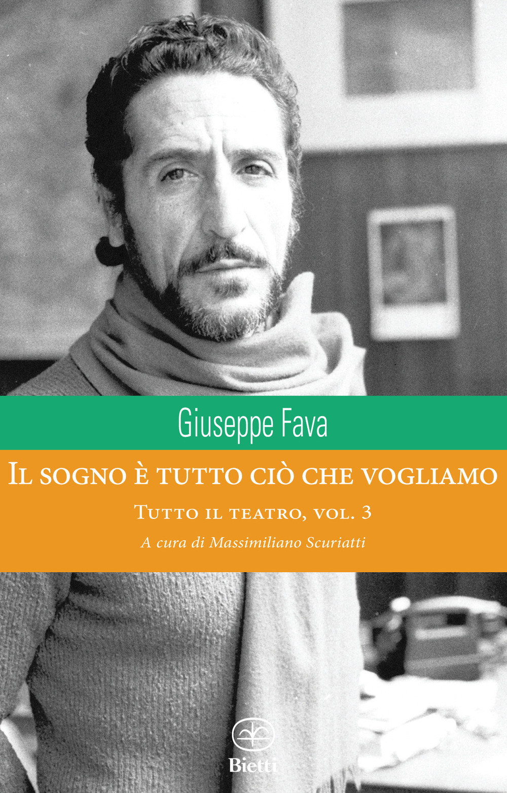 Il sogno è tutto ciò che vogliamo. Tutto il teatro. Vol. 3