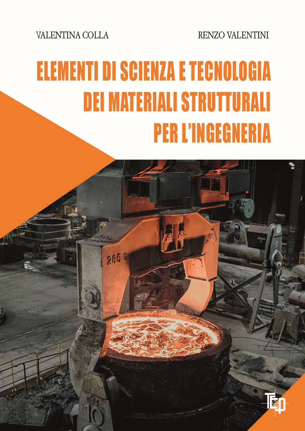 Elementi di scienza e tecnologia dei materiali strutturali per l'ingegneria. Ediz. per la scuola