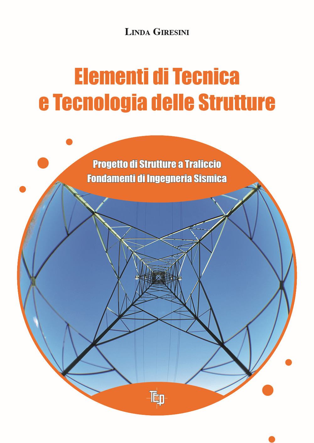 Elementi di tecnica e tecnologia delle strutture. Progetto di strutture a traliccio. Fondamenti di ingegneria sismica. Ediz. per la scuola