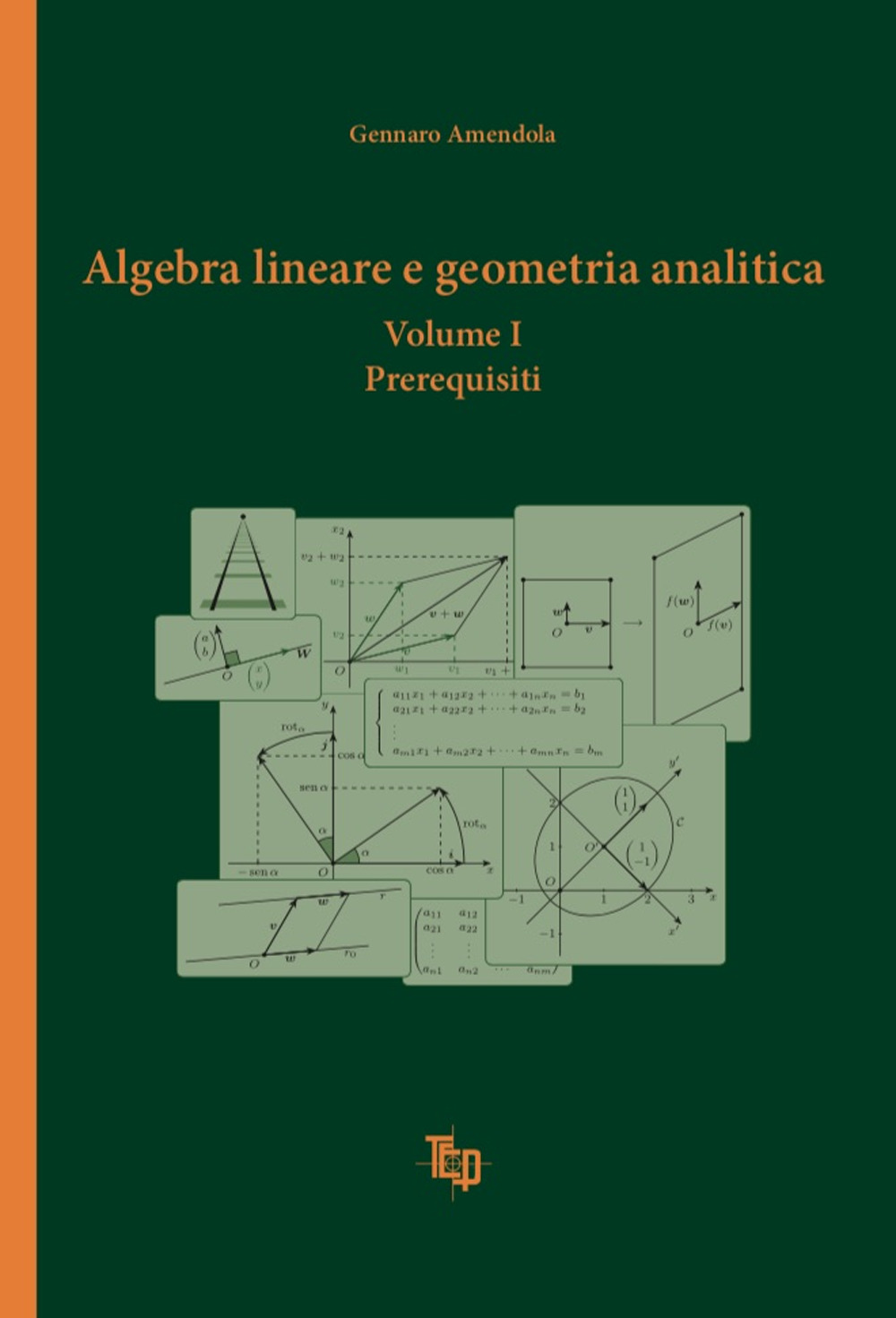 Algebra lineare e geometria analitica. Vol. 1: Prerequisiti