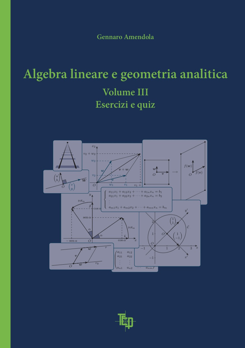 Algebra lineare e geometria analitica. Vol. 3: Esercizi e quiz