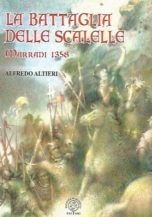 La battaglia delle Scalelle. Marradi 1358