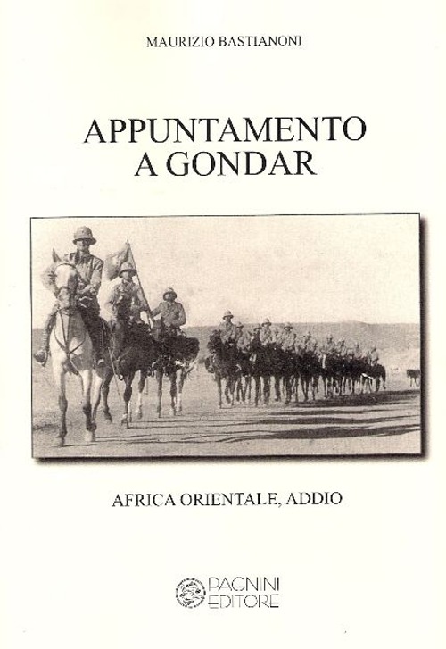 Appuntamento a Gondar. Africa orientale addio