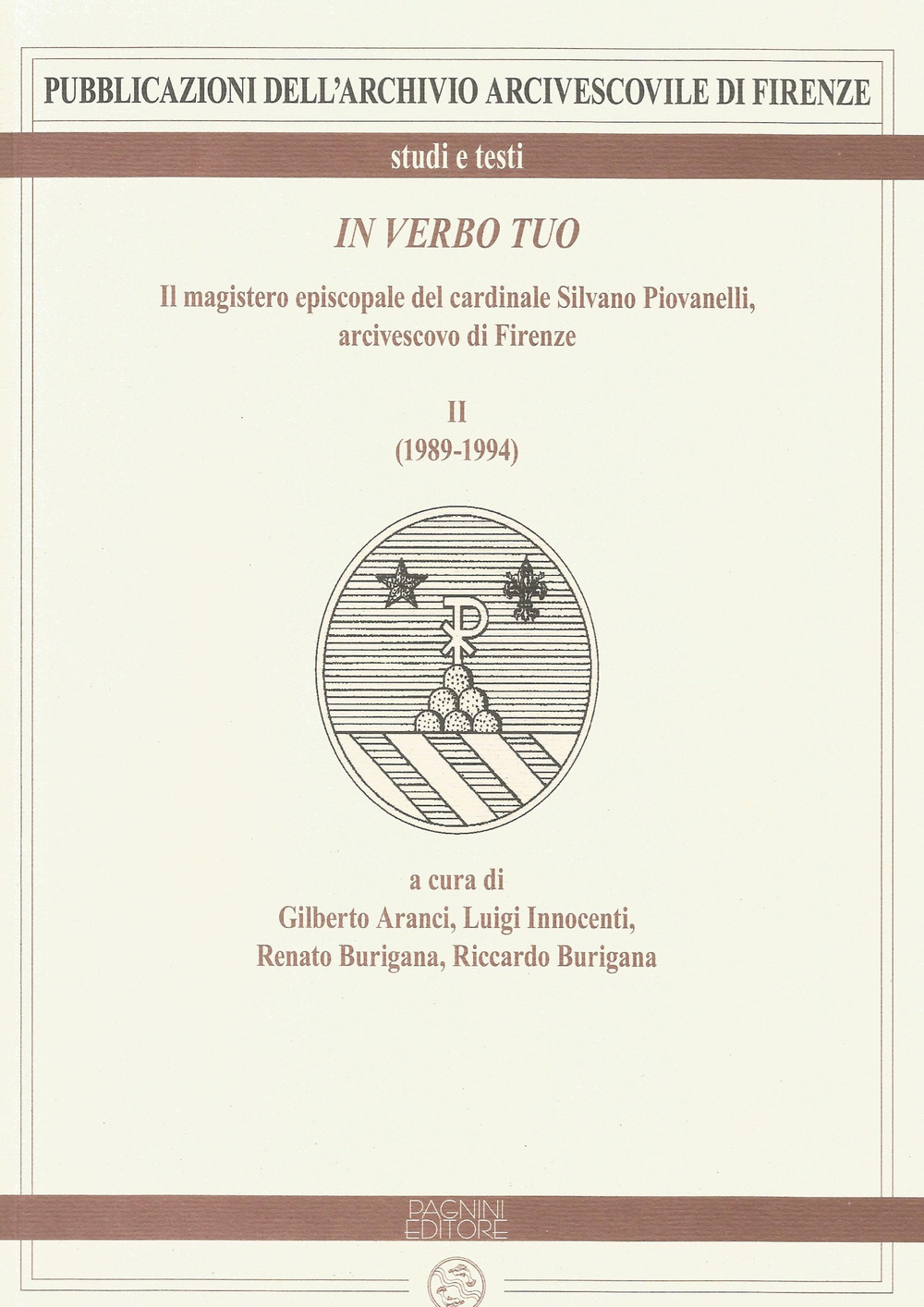 In verbo tuo. Il magistero episcopale del cardinale Silvano Piovanelli, arcivescovo di Firenze. Vol. 2: (1989-1994)