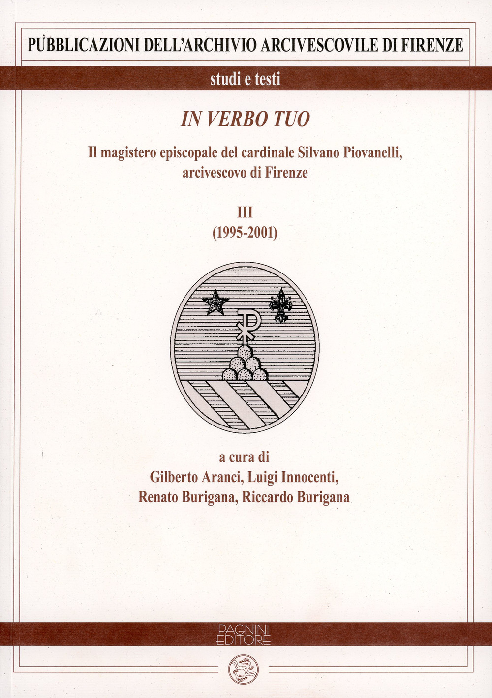 In verbo tuo. Il magistero episcopale del cardinale Silvano Piovanelli, arcivescovo di Firenze. Vol. 3: (1995-2001)
