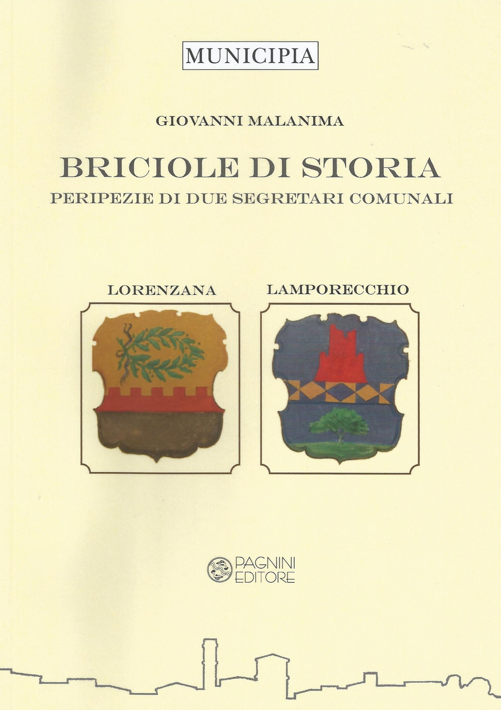 Briciole di storia. Peripezie di due segretari comunali. Lorenzana e Lamporecchio