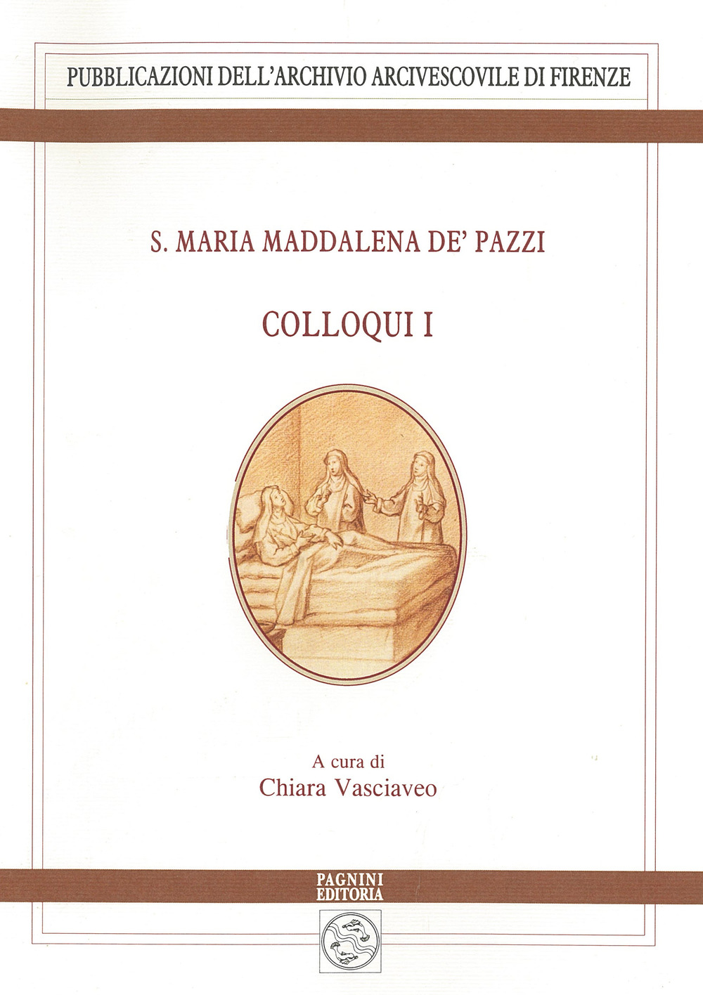 S. Maria Maddalena de' Pazzi. Colloqui. Vol. 1