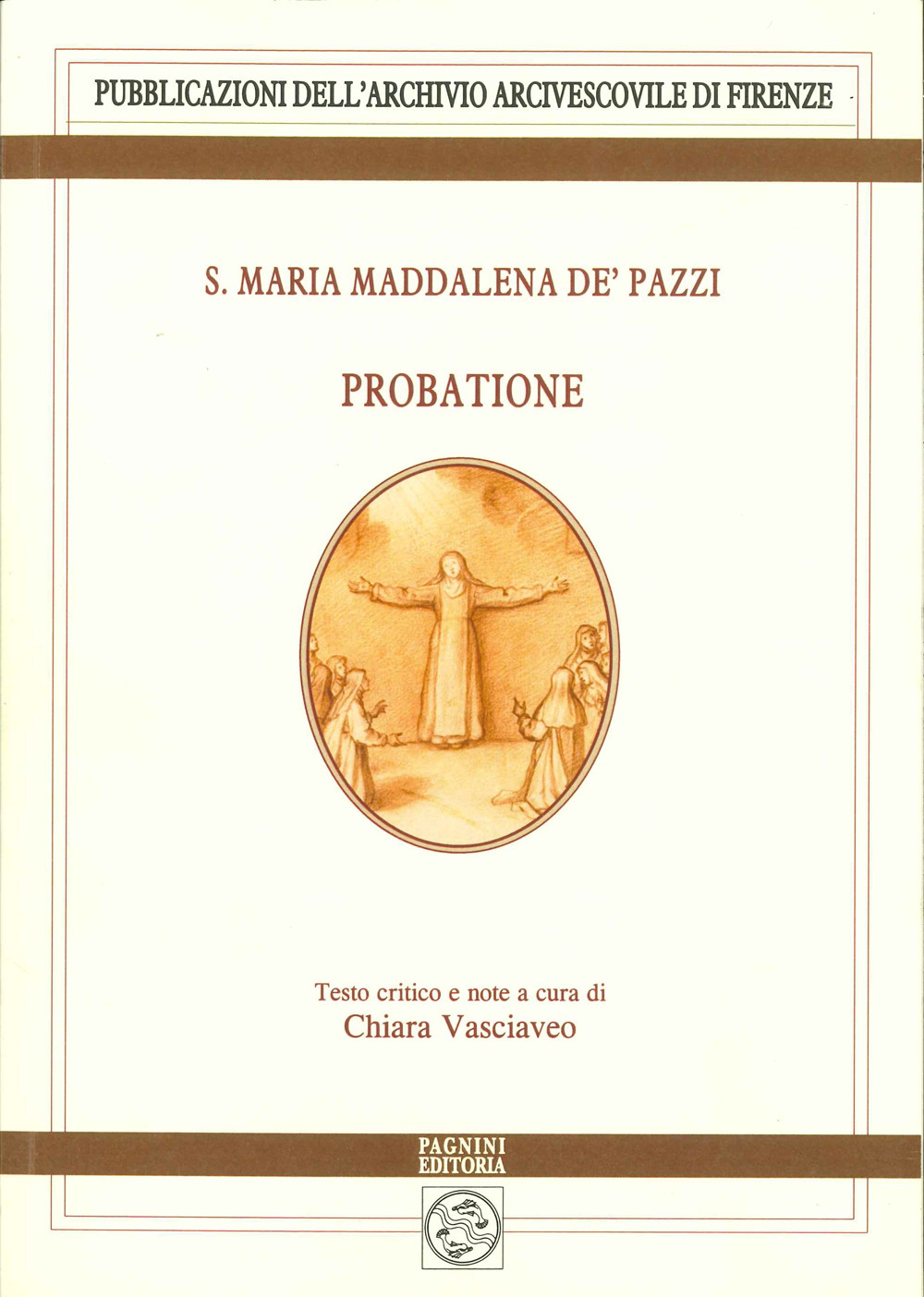 S. Maria Maddalena de' Pazzi, Probatione
