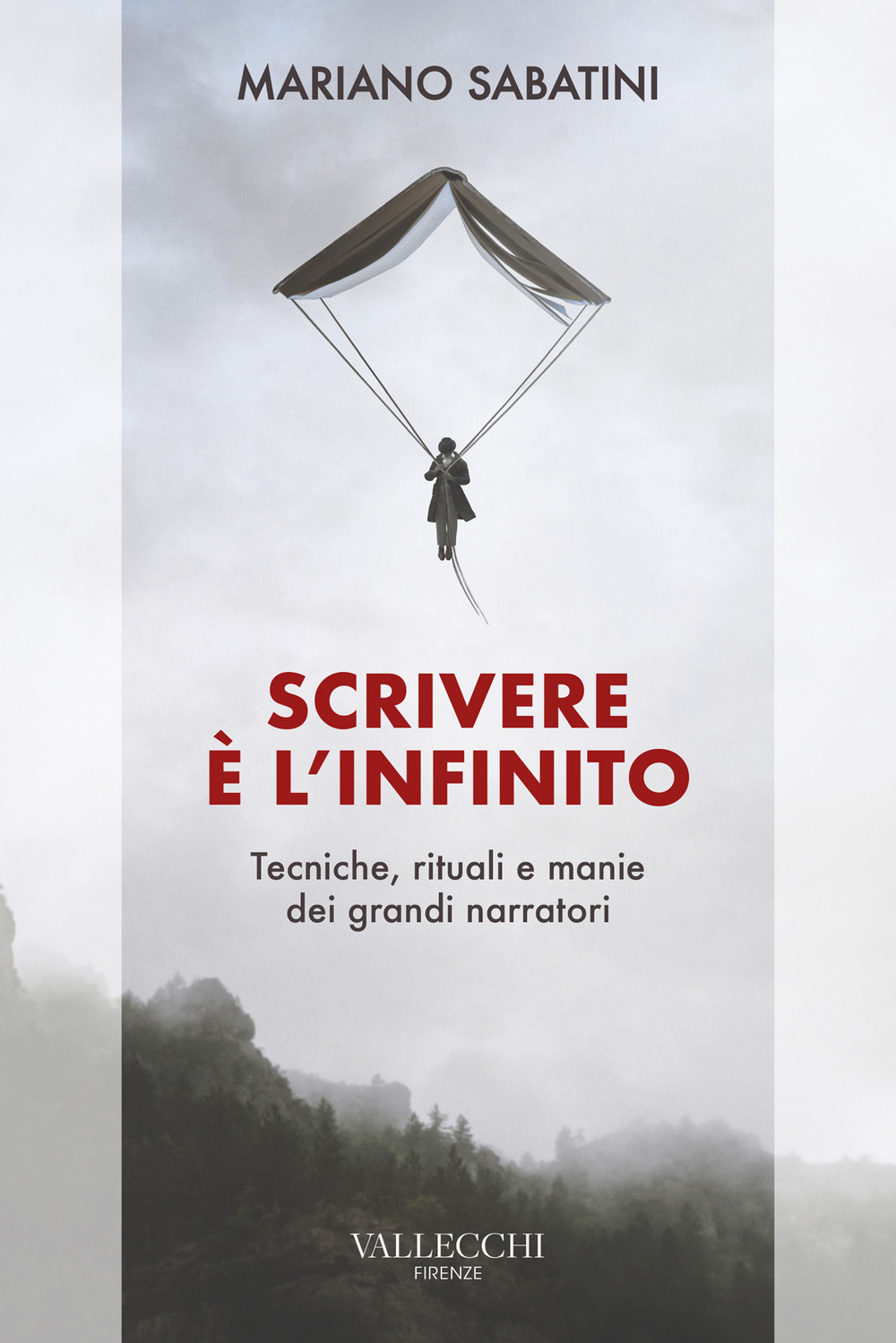 Scrivere è l'infinito. Metodi, rituali, manie dei grandi narratori