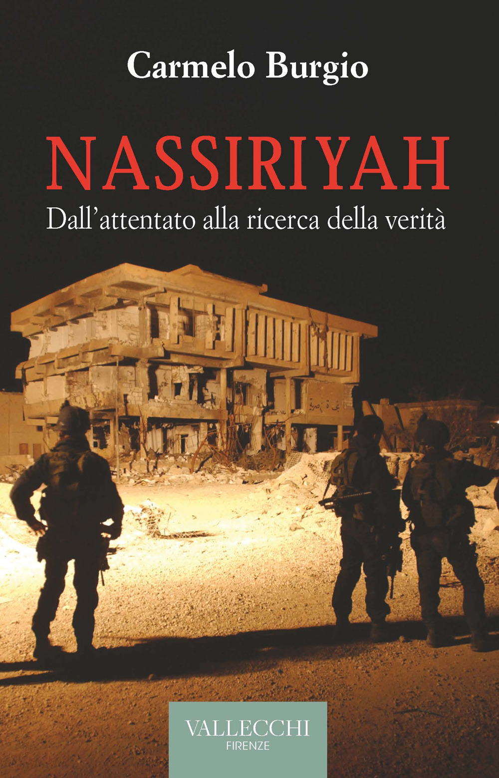 Nassiriyah. Dall'attentato alla ricerca della verità