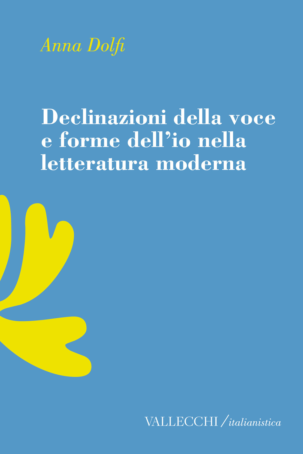 Declinazioni della voce e forme dell'io nella letteratura moderrna