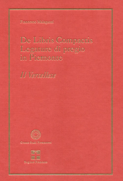 De libris compactis. Legature di pregio in Piemonte. Il vercellese
