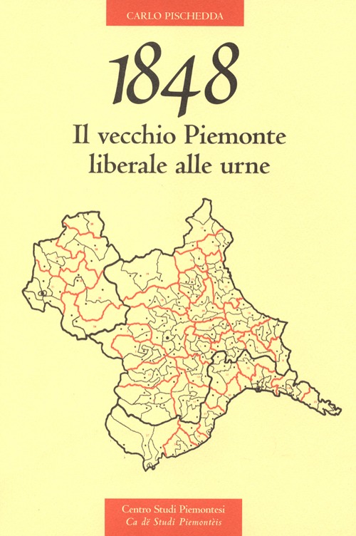 1848. Il vecchio Piemonte liberale alle urne