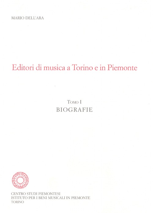 Editori di musica a Torino e in Piemonte. Biografie, cataloghi