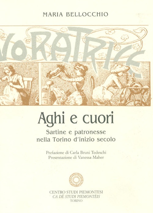 Aghi e cuori. Sartine e patronesse nella Torino d'inizio secolo-Tra eleganza e austerità. Il regno della moda sulle pagine de «La Donna»