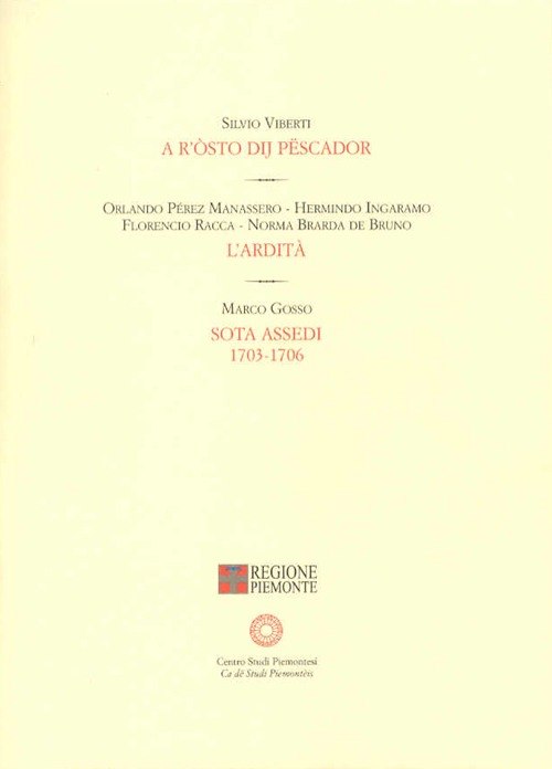 A r'òsto dij pëscador. L'ardità. Sota assedi 1703-1706