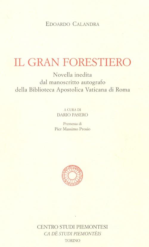 Il gran forestiero. Novella inedita dal manoscritto autografo della Biblioteca Apostolica Vaticana