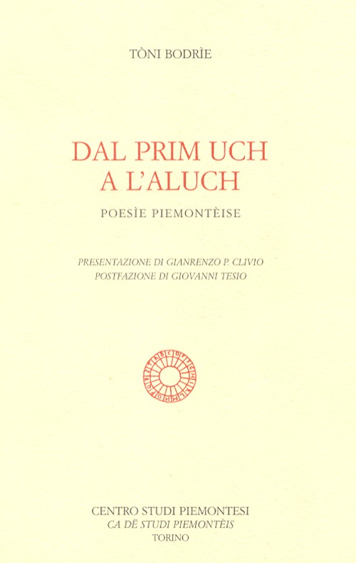 Dal prim uch a l'aluch. Poesìe piemontèise