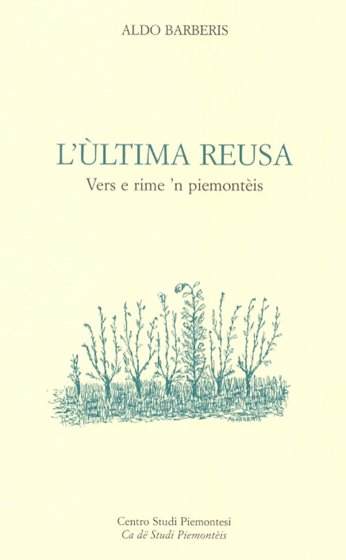 L'ùltima reusa. Vers e rime 'n piemontèis