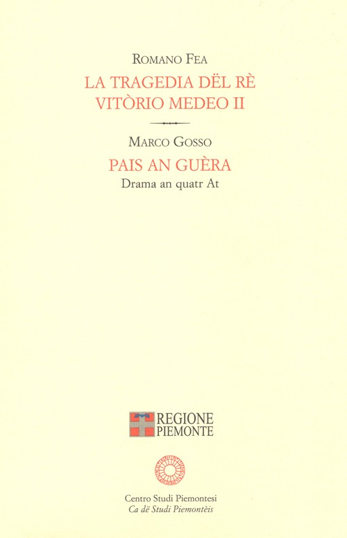 La tragedia dë rè Vitòrio Medeo II-Pais an guèra. Ediz. multilingue