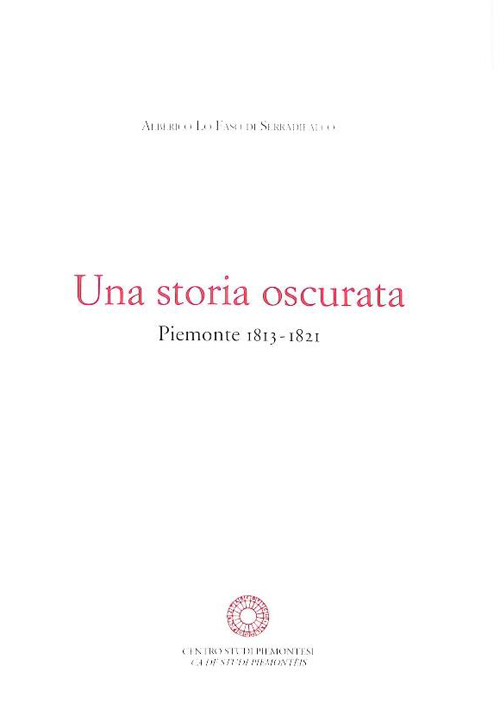 Una storia oscurata. Piemonte (1813-1821)