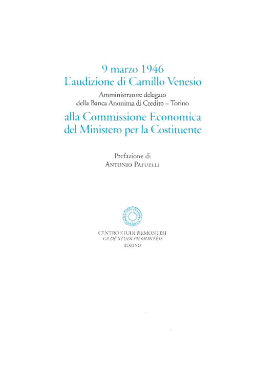 L'audizione di Camillo Venesio alla Commissione Economica per la Costitutente (9 marzo 1946)