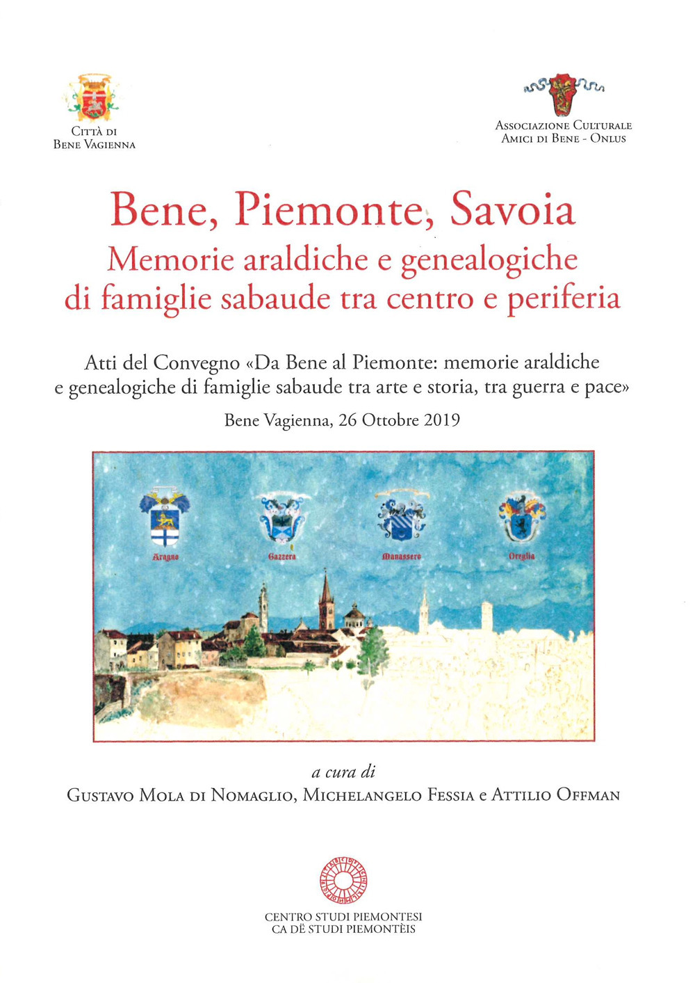 Bene, Piemonte, Savoia. Memorie araldiche e genealogiche di famiglie sabaude tra centro e periferia