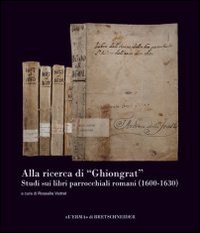 Alla ricerca di «Ghiongrat». Studi sui libri parrocchiali romani (1600-1630)