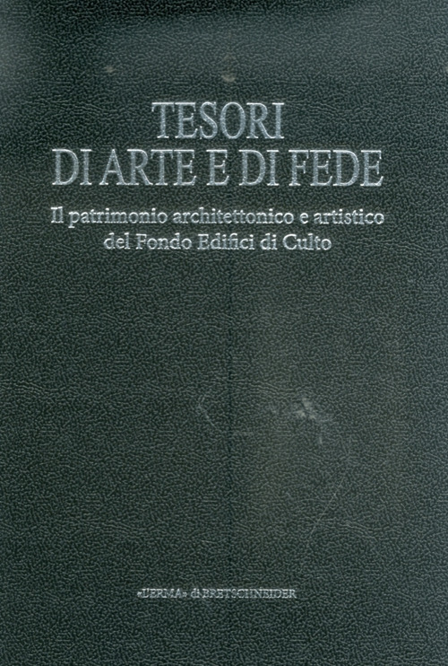 Tesori dell'arte e di fede. Ediz. illustrata. Vol. 1: Piemonte, Veneto, Liguria, Emilian Romagna, Toscana, Marche, Umbria, Abruzzo. Il patrimonio architettonico e artistico...