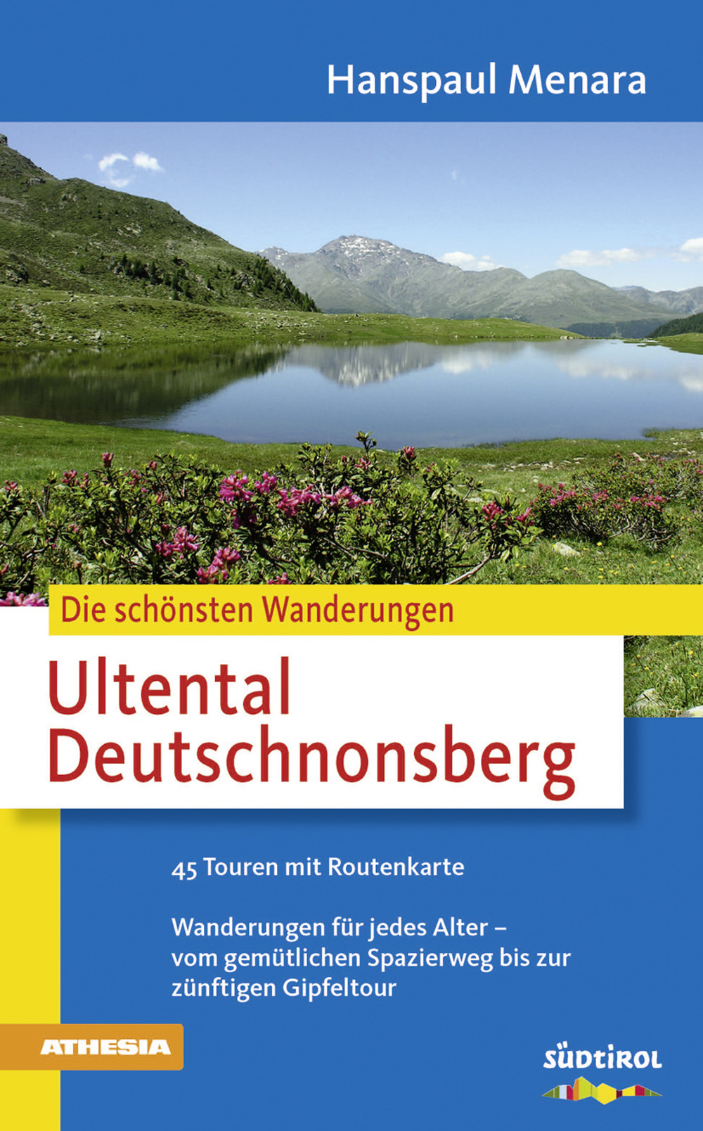 Die schönsten Wanderungen. Ultental. Deutschnonsberg