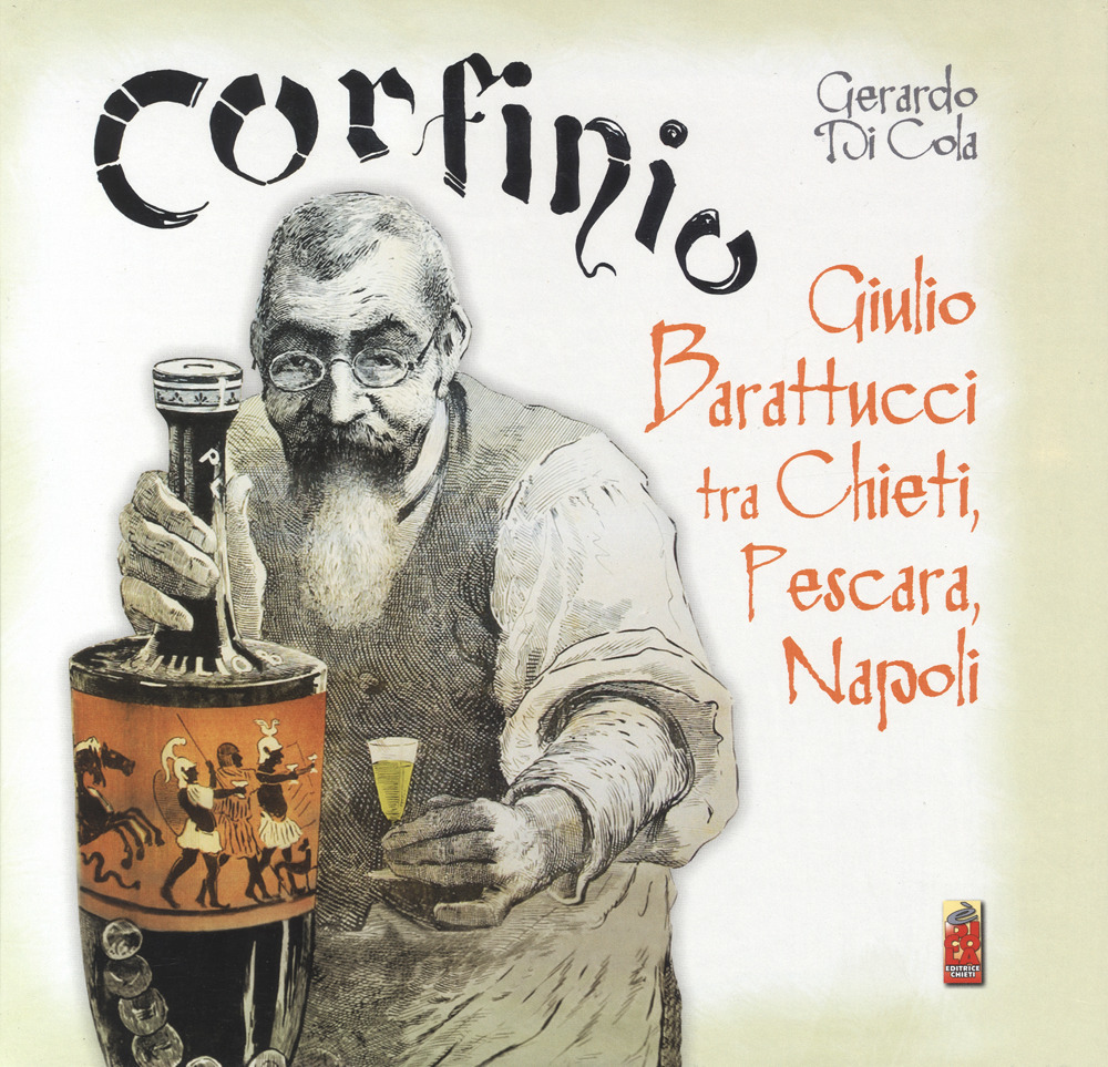 Corfinio. Giulio Barattucci fra Chieti, Pescara, Napoli