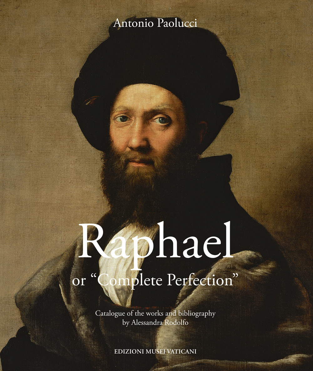Raphael or «complete perfection». Ediz. illustrata
