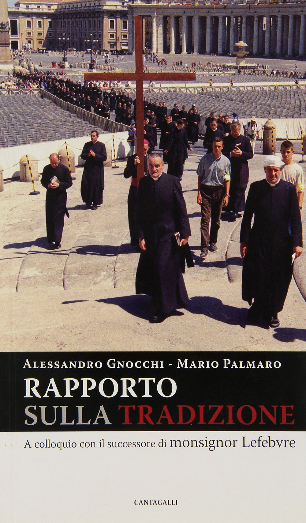 Rapporto sulla tradizione. A colloquio con il successore di monsignor Lefebvre