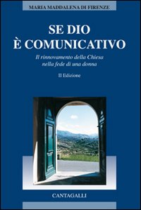 Se Dio è comunicativo. Il rinnovamento della chiesa nella fede di una donna